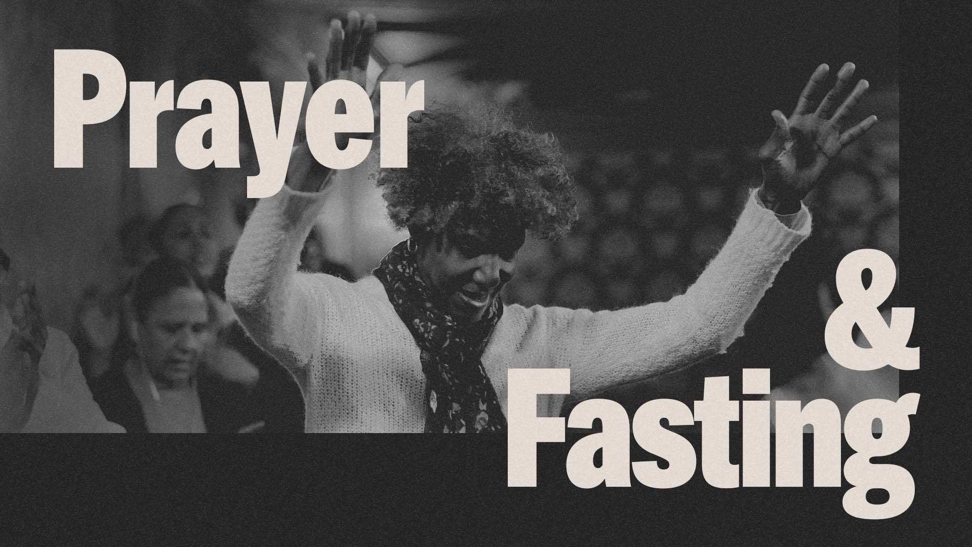 Prayer & Fasting